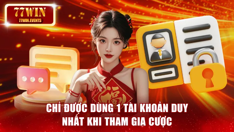 Chỉ được phép sử dụng duy nhất tại khoản tại nhà cái 