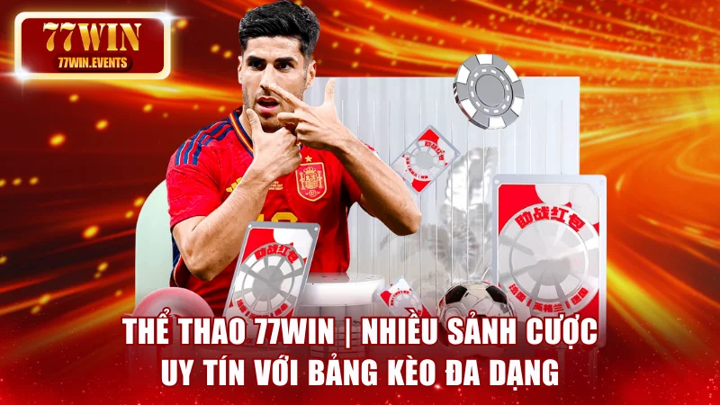 Thể Thao 77win | Nhiều Sảnh Cược Uy Tín Với Bảng Kèo Đa Dạng